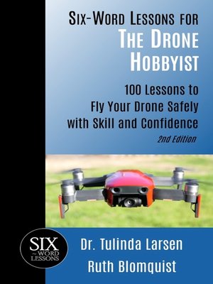 cover image of Six-Word Lessons for the Drone Hobbyist